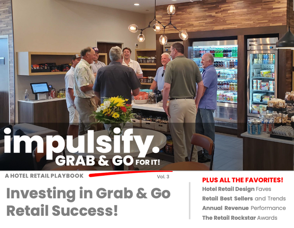 Impulsify Hotel Retail Playbook | Details on How to Maximize Success with Grab and Go Markets